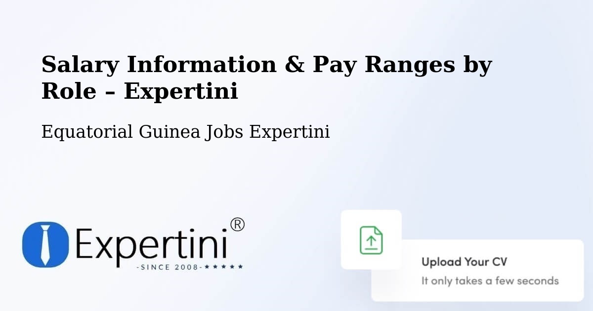 Salary Information & Pay Ranges – Equatorial Guinea - Equatorial Guinea Jobs Expertini