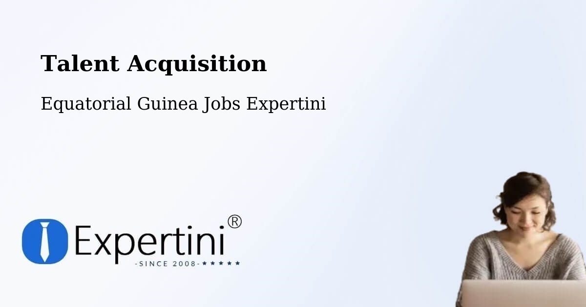 Post Jobs & Find Candidates in Equatorial Guinea – Talent Acquisition Solutions - Equatorial Guinea Jobs Expertini